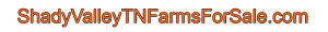 ShadyValleyTNFarmsForSale.com